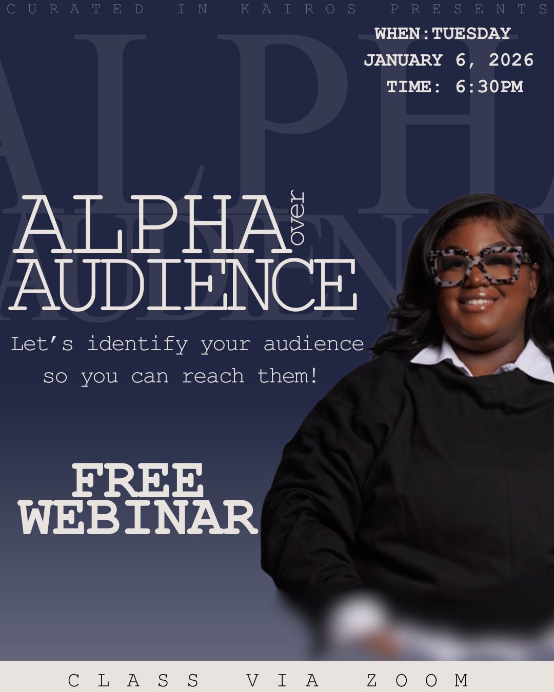 Alpha Over Audience: Identifying your target!