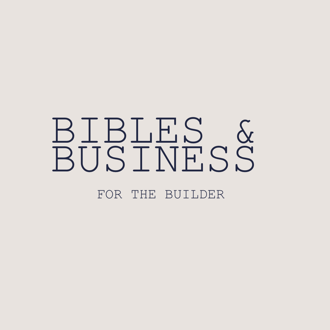 Bible & Business for the BUILDERS